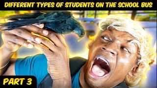 Different types of Students on the School Bus | Part 3