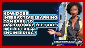 How Does Interactive Learning Compare to Traditional Lectures in Electrical Engineering?