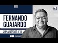 Fernando guajardo zona rayada 18  entrevista