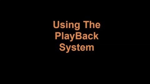 SeeStation DVR - How to use the PlayBack System