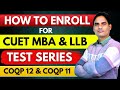 HOW TO ENROLL FOR CUET MBA &amp; LLB MOCK | FULL LENGTH + SECTIONAL✅ | LOWEST FEE🔥