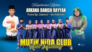 MUTIK NIDA CLUB LIVE KHITANAN Arkana Danish Rayyan. CANDIROTO KENDAL : 23 MEI 2026
