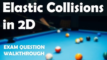 (5) A-Level Further Maths EXAM QUESTION WALKTHROUGH - Elastic collisions in 2D - Question 5