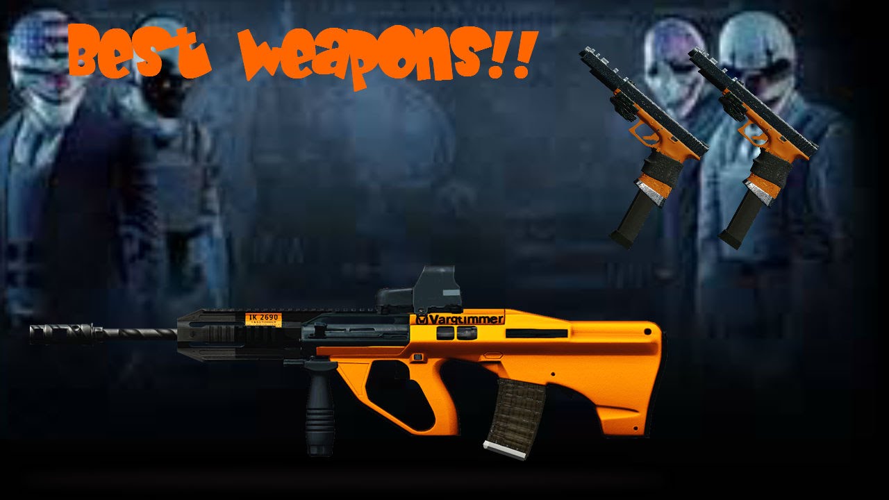 best guns in payday 2