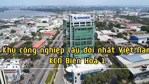 Khu công nghiệp Biên Hoà 1 chuyển đổi thành khu đô thị ven sông #tintuc #batdongsan