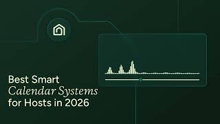 No More Double-Bookings The Best Smart Calendar Systems For Hosts In 2026