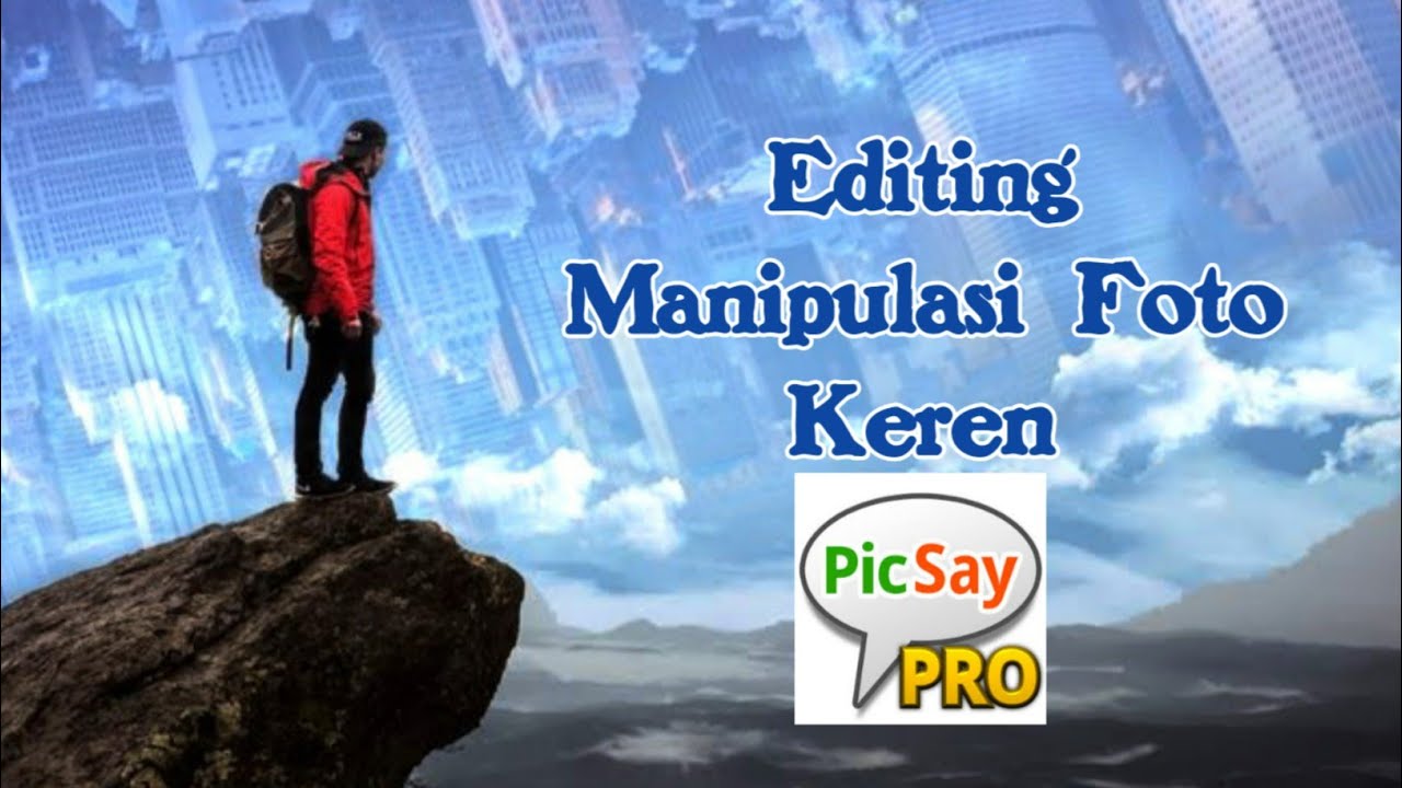 Editing Picsay Promanipulasi Foto Keren Picsay Youtube