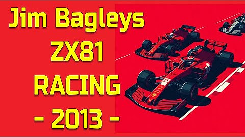 Pedal to the Metal with Jim Bagleys ZX81 Racing