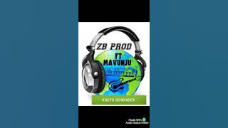 ZB PROD ft MAVUNJU...MARIO BONY 2020