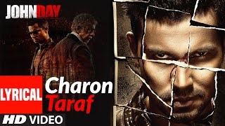 Video thumbnail of "Charon Taraf Full Song (Lyrical Song) John Day | Randeep Hooda, Naseeruddin Shah"