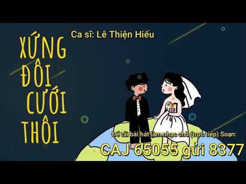 Tải nhạc chờ Xứng Đôi Cưới Thôi _ ca sĩ Lê Thiện Hiếu