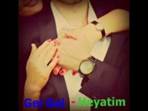 Gel Gel -Hayatım