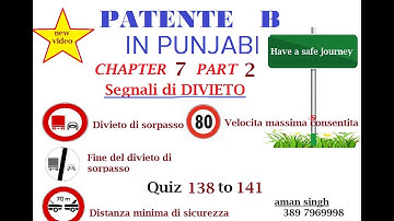 Patente B punjabi  chapter 7 part 2 SEGNALI DI DIVIETO Divieto di sorpasso, distanza minima di sicur