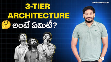 3 TIER Architecture | Explained in Telugu | @JoinDevOps-siva