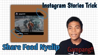 INSTAGRAM STORIES TRICK!! Cara Share Feed Nyelip Instagram Stories..