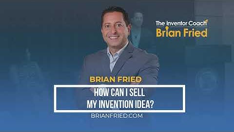 How Can I sell My Invention Idea
