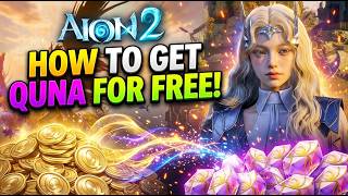 AION 2: How to Get Quna for FREE