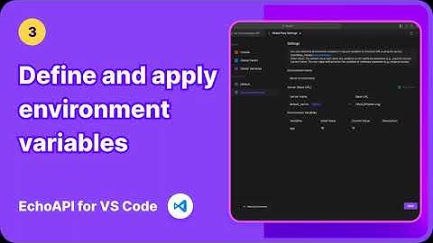 EchoAPI for VS Code - Define and apply environment variables | Free & Ultra-Lightweight
