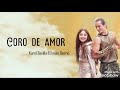 Karol Sevilla & Emilio Osorio - Coro de amor / Letra