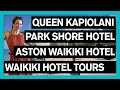 Queen Kapiolani | Park Shore Waikiki | Aston Waikiki Hotel | Walk-Through Tours