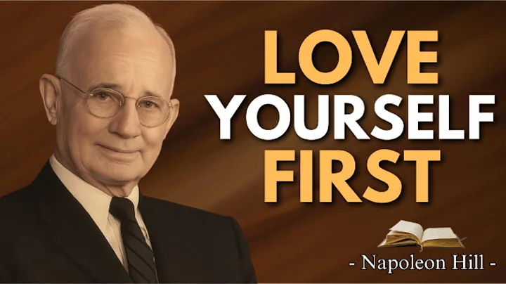 Learn To Love Yourself More Than Anyone Else | NAPOLEON HILL