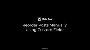 Reorder Posts Manually using Custom Fields | Meta Box Tutorial