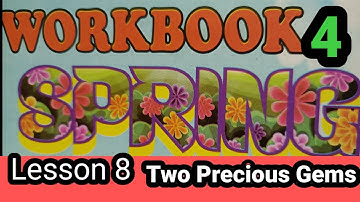 Spring Class 4 Work book Lesson8|Two Precious Gems|English Workbook|English|Class4 Workbook