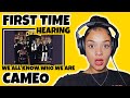 FIRST TIME HEARING Cameo - We All Know Who We Are REACTION | Rere Reacts