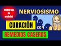 NERVIOSISMO: CURACIÓN CON REMEDIOS CASEROS