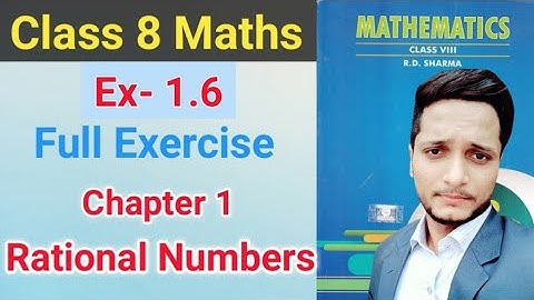 Ex- 1.6 Rational Numbers Chapter 1 || RD Sharma || Math Class 8 || solutions || CBSE || NCERT ||