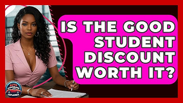Is The Good Student Discount Worth It? - Auto Coverage Explained