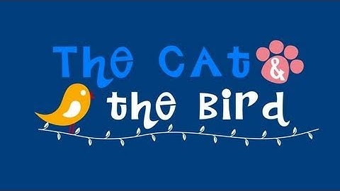 The Cat and the Bird