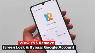 VIVO Y55 | Remove Screen Lock & Bypass Google Account