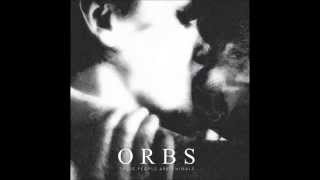 ORBS - Picked Apart By Time
