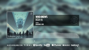 Who Knows? - Deja Vu (Official Audio)