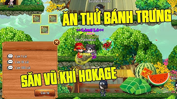 Làng Lá Phiêu Lưu Ký I Ăn Thử Bánh Trưng Săn Vũ Khí Hokage Và Cái Kết Không Tưởng!