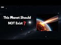This Planet Should Not Exist – The Universe’s Greatest Mystery