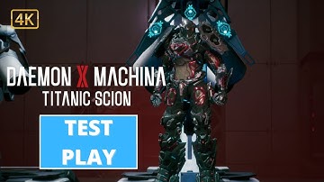 Daemon X Machina: Titanic Scion - Gameplay Demo - 4K 60FPS PC ULTRA - No Commentary