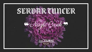 Nazlı Çiçek | Serdar Tuncer Resimi