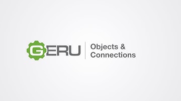 GERU Tutorial:  Objects & Connections