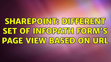 Sharepoint: Different set of InfoPath form