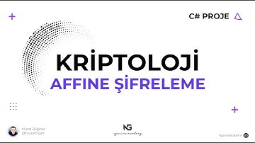 Kriptoloji - Affine Şifreleme Anlatımı ve C# Projesi