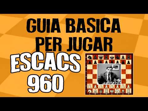 Guia bàsica per jugar als escacs 960