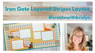 Iron Gate Layered Stripes Layout with Krislyn Mattei