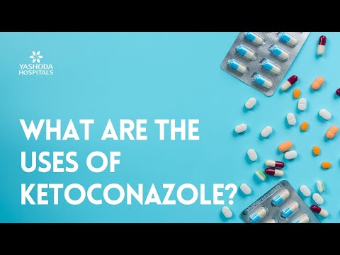 What are the uses of Ketoconazole?