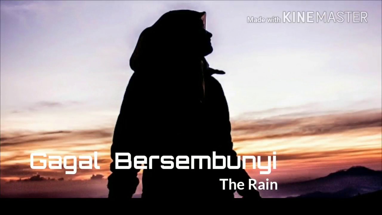 Gagal Bersembunyi "The Rain"(Lirik Lagu) - YouTube