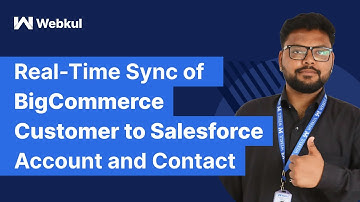 Real-Time Sync of #BigCommerce Customer to #Salesforce Account and Contact | Integration Application