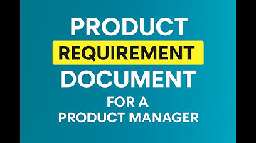 Product Requirement Document (PRD) Explained for Product Managers