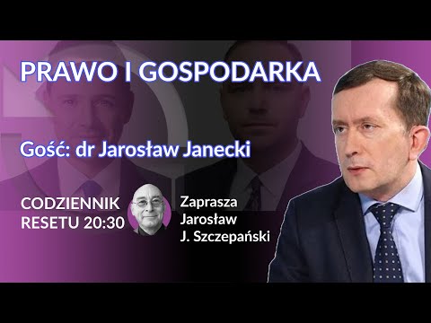 PRAWO I GOSPODARKA - dr Jarosław Janecki #CodziennikResetu - Jarosław J. Szczepański