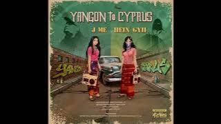 JMe - ဘာမှမပြောပါဘူး Ft. Jouk Jack (Yangon To Cyprus Album)